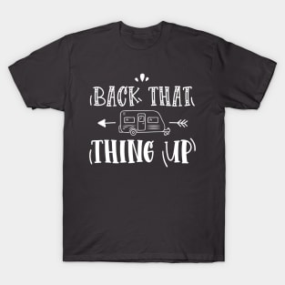 Back That Thing Up T-Shirt